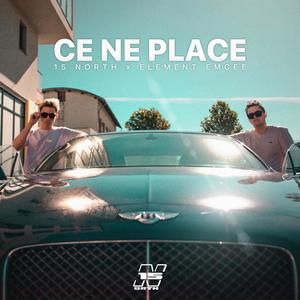 Ce Ne Place (feat. Element Emcee)