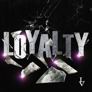 Loyalty (Explicit)
