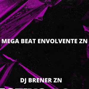 MEGA BEAT ENVOLVENTE ZN (Explicit)