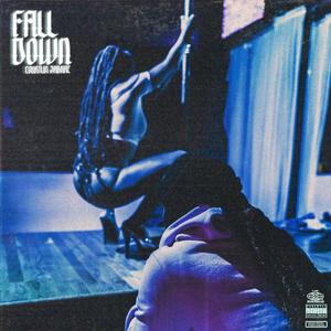 Fall Down (Explicit)