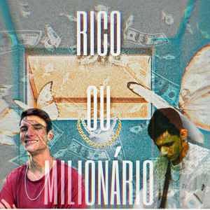 Rico ou Milionário (Explicit)