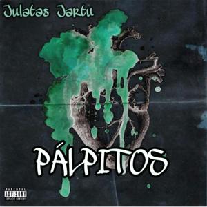 Pálpitos(feat. Jartu) (Explicit)