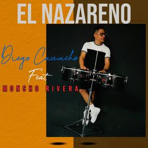 EL NAZARENO (feat. Moncho Rivera)