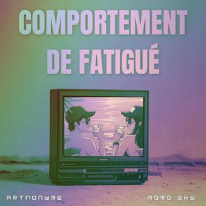 Comportement de fatigué (feat. Momo Sky) (Explicit)