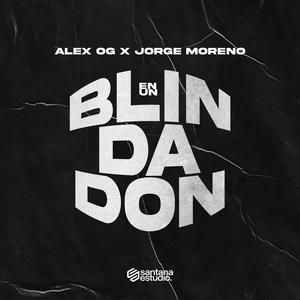 EN UN BLINDADON (feat. Alex OG & Jorge Moreno) (Explicit)
