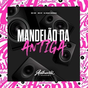 Mandelão da Antiga (Explicit)