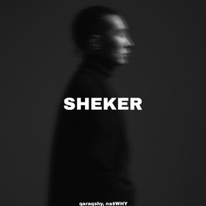 Sheker (Explicit)