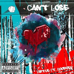 Can't Lose (feat. Boogzey) [Explicit]