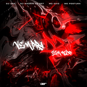 VEM PRA DZ7 SEM MEDO (Explicit)