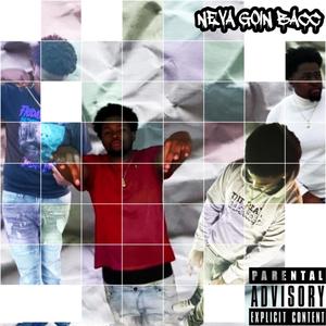 Neva Goin Bacc (feat. Keefo) (Explicit)