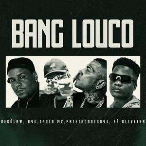 Bang Louco