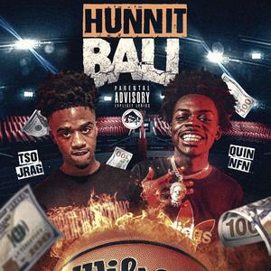 Hunnit Ball (feat. Quinn NFN) [Explicit]