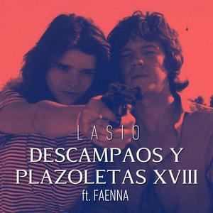 Descampaos y Plazoletas XVIII (feat. Faenna)