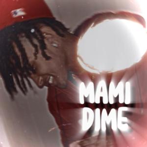 Mami Dime (feat. NoLuvJa & Civil K) [Explicit]