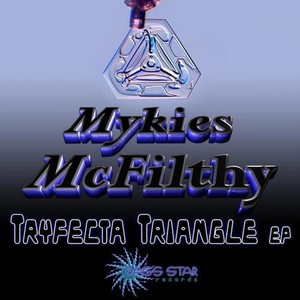 Mykies Mcfilthy - Tryfecta Triangle