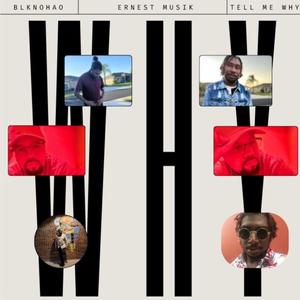 Tell Me Why (feat. BLKNOHAO)