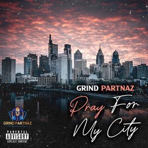 PRAY FOR MY CITY (feat. Spoiled Savage & Czar Noble aka J Droppa) (Explicit)