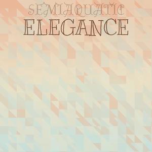 Semiaquatic Elegance