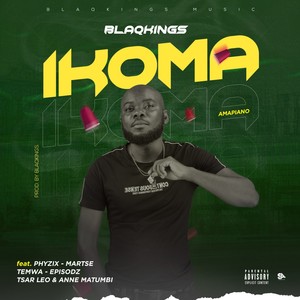 Ikoma (feat. TsarLeo, Phyzix, Temwa, Episodz, Anne Matumbi & Martse)