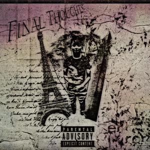 Final Thoughts (Explicit)