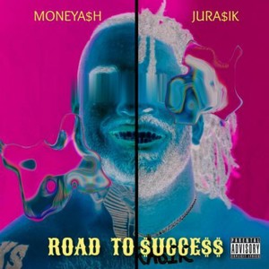 ROAD TO SUCCE$$ (Explicit)