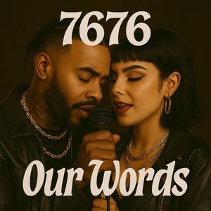 Our Words (7676) (feat. Real Deal Studio)