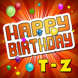 Happy Birthday T-Z