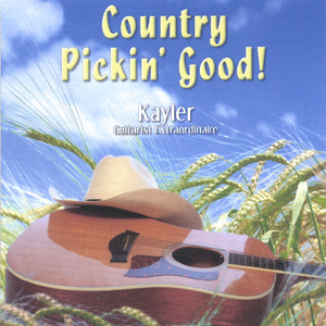 Country Pickin' Good - Kayler Guitarist Extraordinaire