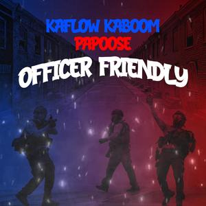 Officer Friendly (feat. Papoose) [Explicit]