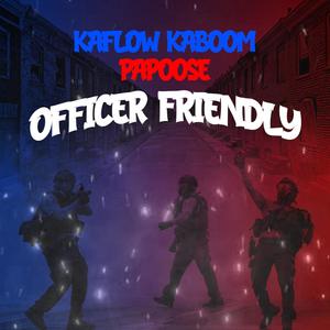 Officer Friendly(feat. Papoose) (Explicit)