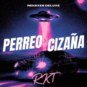PERREO CIZAÑA RKT (Remix)