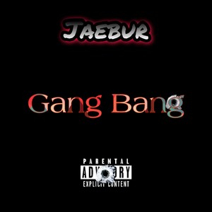 Gang Bang (Explicit)