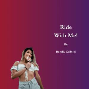 Ride With Me! (Explicit)