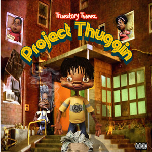 Project Thuggin (Explicit)