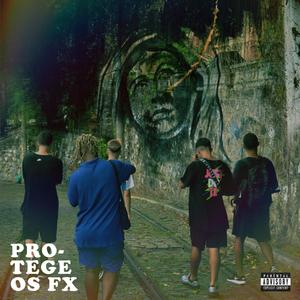 Protege os FX(feat. VN, $IDEAN, KONKA & Valente Mc)