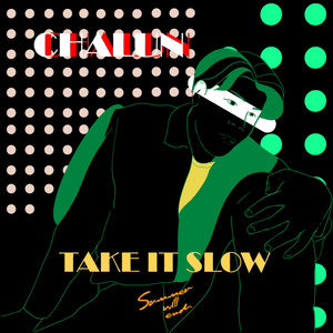 Take It Slow