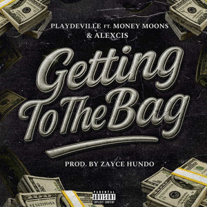 Getting to the Bag (Explicit)