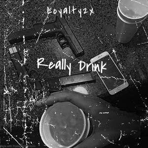 Really Drink (Explicit)