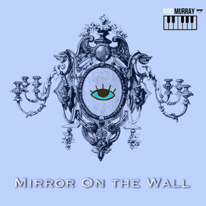 Mirror On the Wall (Explicit)