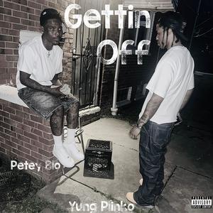 GETTIN OFF (feat. YUNG PLINKO) (Explicit)