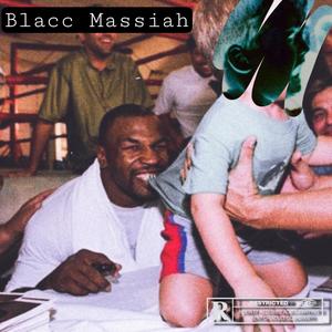 Blacc Massiah (Explicit)