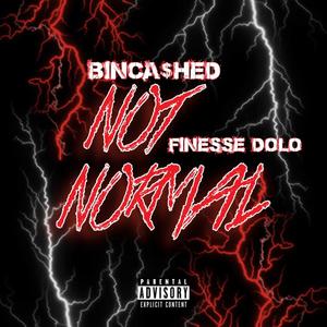 Not Normal (feat. Finesse Dolo) (Explicit)