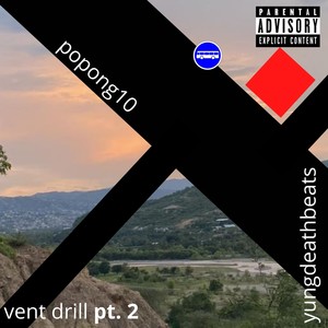 Vent Drill, Pt. 2 (Explicit)