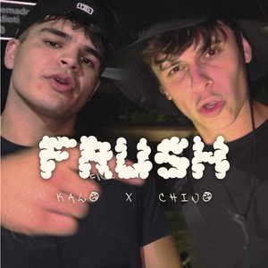 FRUSH CHINO X KALO (Explicit)