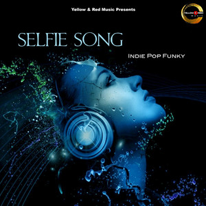 Mera Selfie Selfie Song