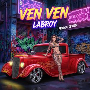 Ven Ven (feat. Dj Jester|Explicit)