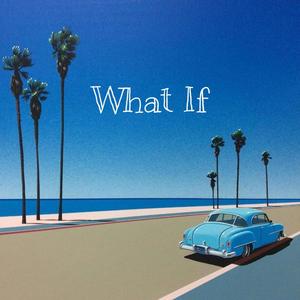 What If (feat. Ellie H)