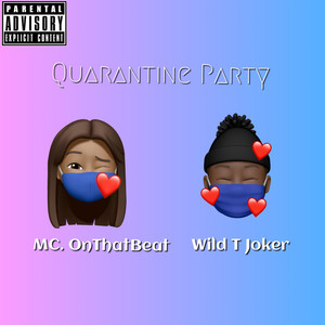 Quarantine Party (Explicit)