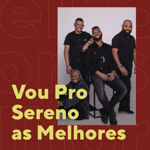 Vou Pro Sereno As Melhores