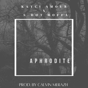 Aphrodite (feat. S.DOT HOFFA)